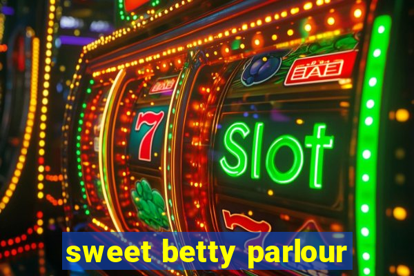 sweet betty parlour